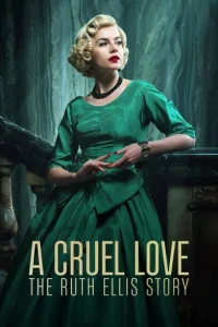 Жестокая любовь: История Рут Эллис (2025)